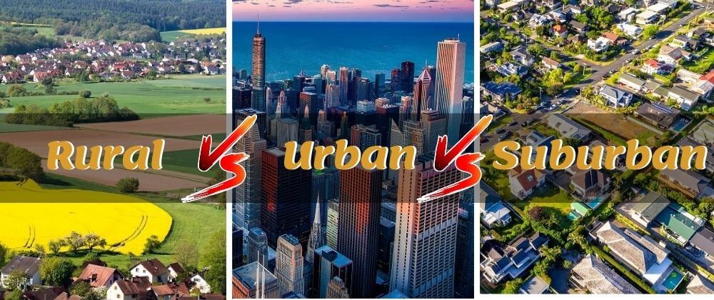 Rural vs Urban vs Suburban Living: Which Is Right for Your Lifestyle?
